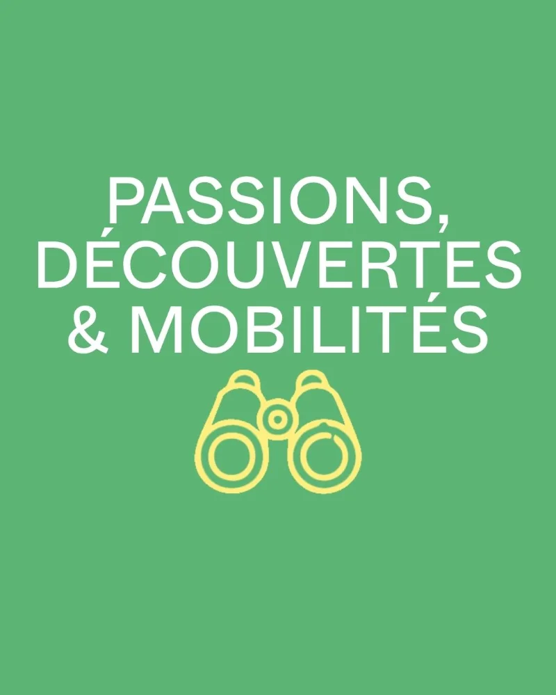 PASSIONS, DÉCOUVERTES & MOBILITÉS