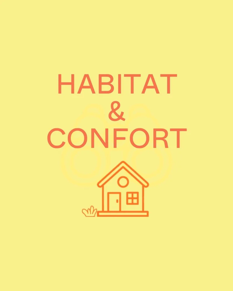 HABITAT & CONFORT